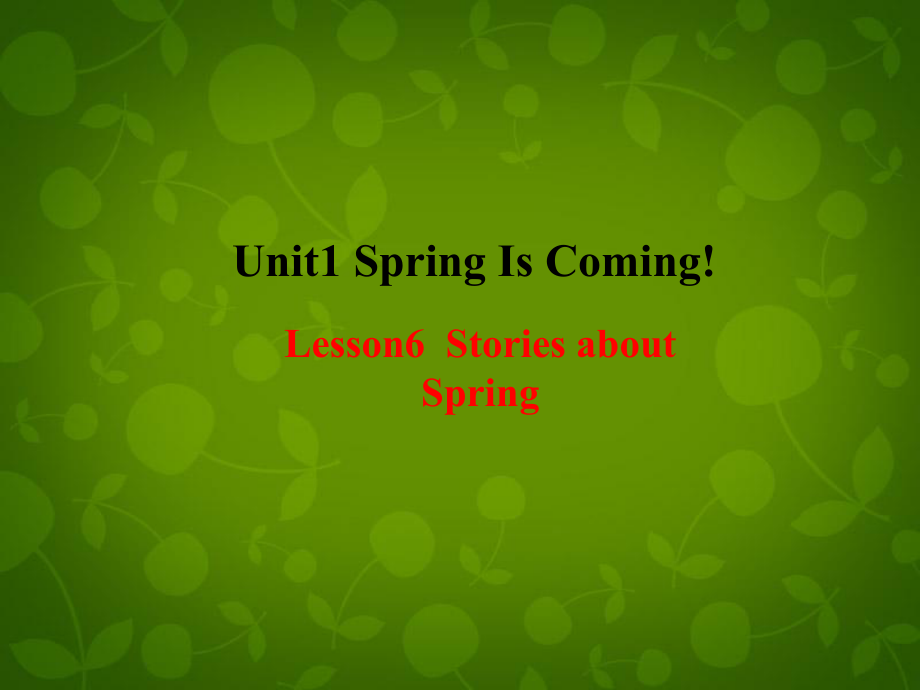 冀教初中英語(yǔ)八下《Lesson 6 Stories about Spring 》PPT課件 (2)_第1頁(yè)