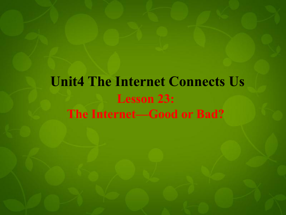 冀教初中英語八下《Lesson 23 The Internet--Good or Bad》PPT課件 (2)_第1頁