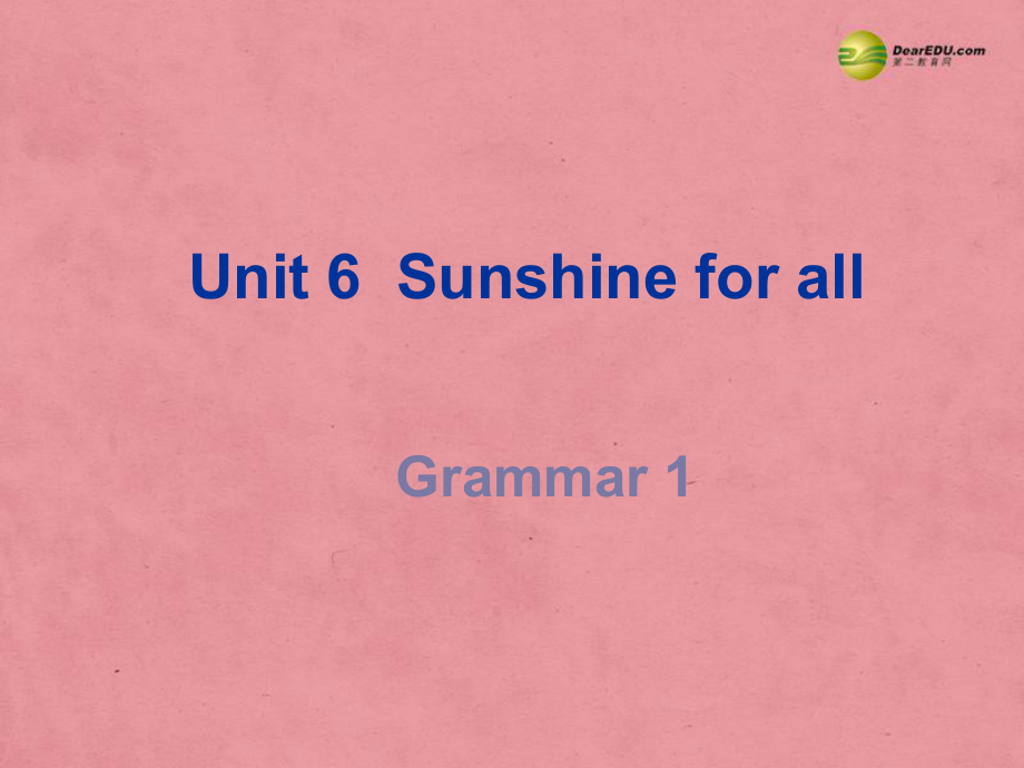 八年級(jí)英語(yǔ)下冊(cè) 8B Unit 6 Sunshine for all Grammar1課件_第1頁(yè)