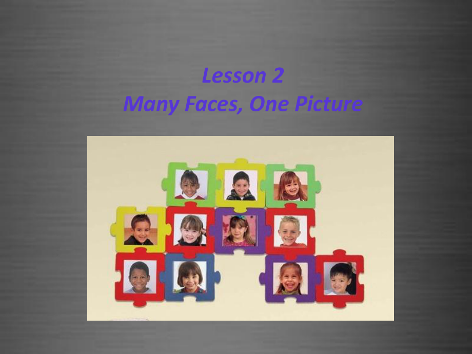 冀教初中英語(yǔ)八上《Lesson 2 Many Faces, One Picture》PPT課件 (3)_第1頁(yè)