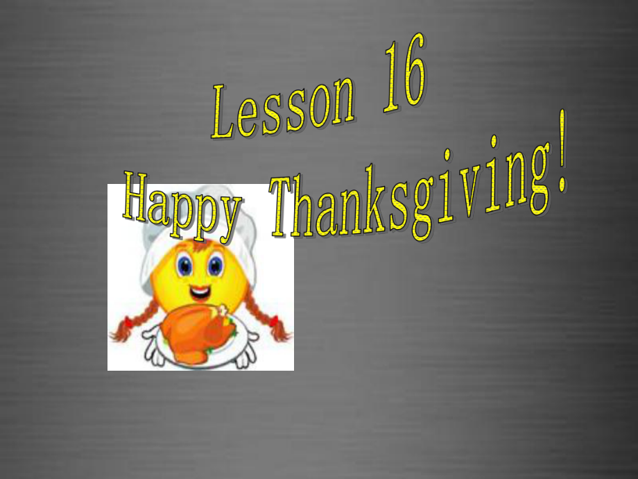 冀教初中英語八上《Lesson 16 Happy Thanksgiving!》PPT課件 (2)_第1頁