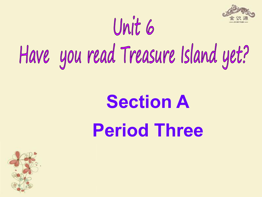 八年級(jí)英語上冊(cè) Unit 6 Have you read Treasure Island yet（第3課時(shí)）課件_第1頁