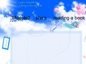 外研版小學英語四年級上冊Module 2 She39;s reading a book課件1