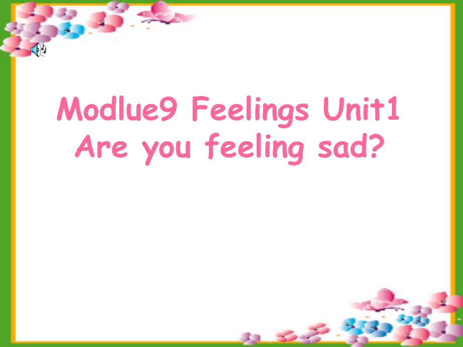 外研版小學(xué)英語(yǔ)三年級(jí)起點(diǎn)第五冊(cè)英語(yǔ)Unit1 Are you feeling sad課件_第1頁(yè)