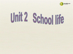 江蘇省揚中市同德中學八年級英語上冊 8A Unit 2 School Life課件