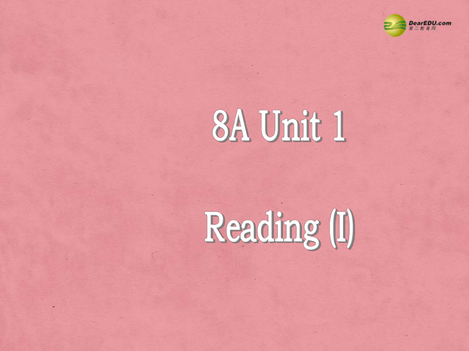 江蘇省揚中市同德中學八年級英語上冊 8A Unit 1 Friends課件1_第1頁