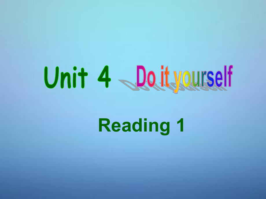 江苏省兴化市昭阳湖初级中学八年级英语上册 Unit 4 Do it yourself Reading课件1_第1页