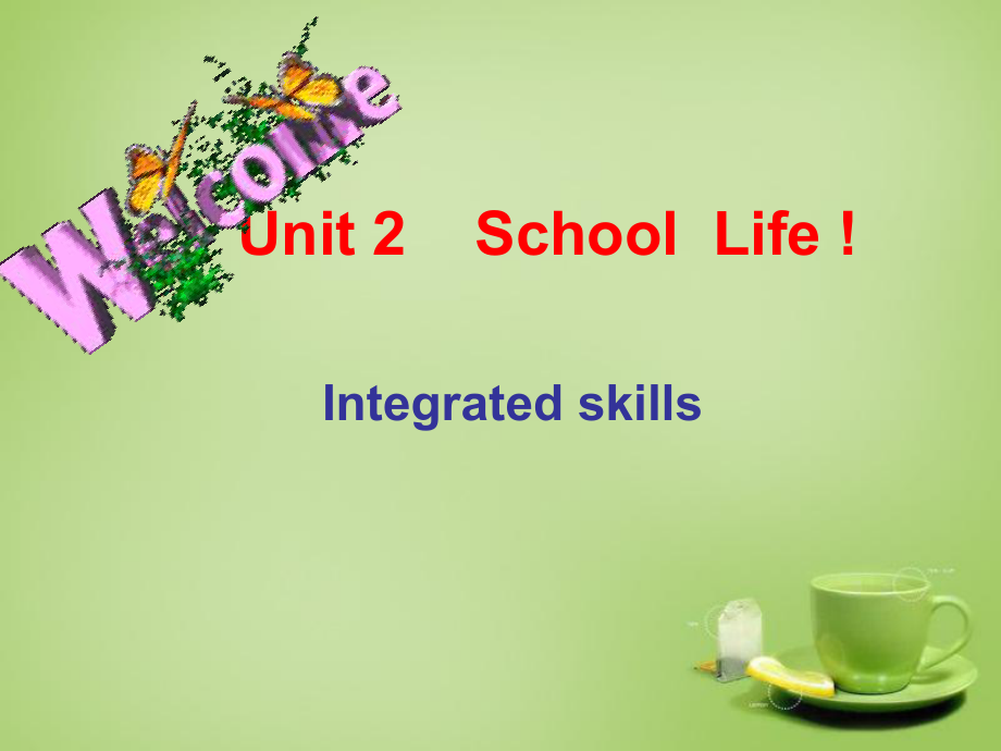 江蘇省姜堰區(qū)葉甸初級中學(xué)八年級英語上冊 Unit 2 School life Integrated Skills課件_第1頁