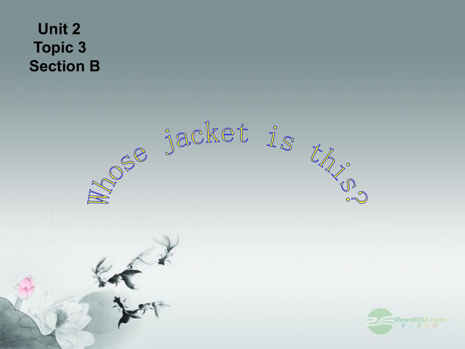 仁愛初中英語七上《Unit 2Topic 3 Whose jacket is thisB》PPT課件 (1)_第1頁