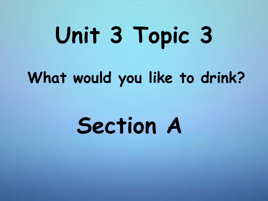 仁愛初中英語七上《Unit 3Topic 3 What would you like to drink》PPT課件_第1頁