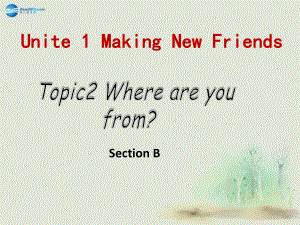 仁愛初中英語七上《Unit 1Topic 2 Where are you fromB》PPT課件 (2)