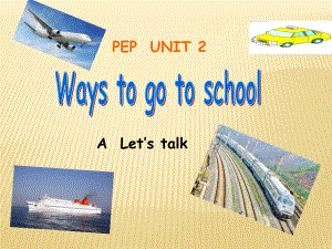 六年级上册英语课件Unit2WaystogotoschoolPartAletslearn人教PEP35共22张PPT