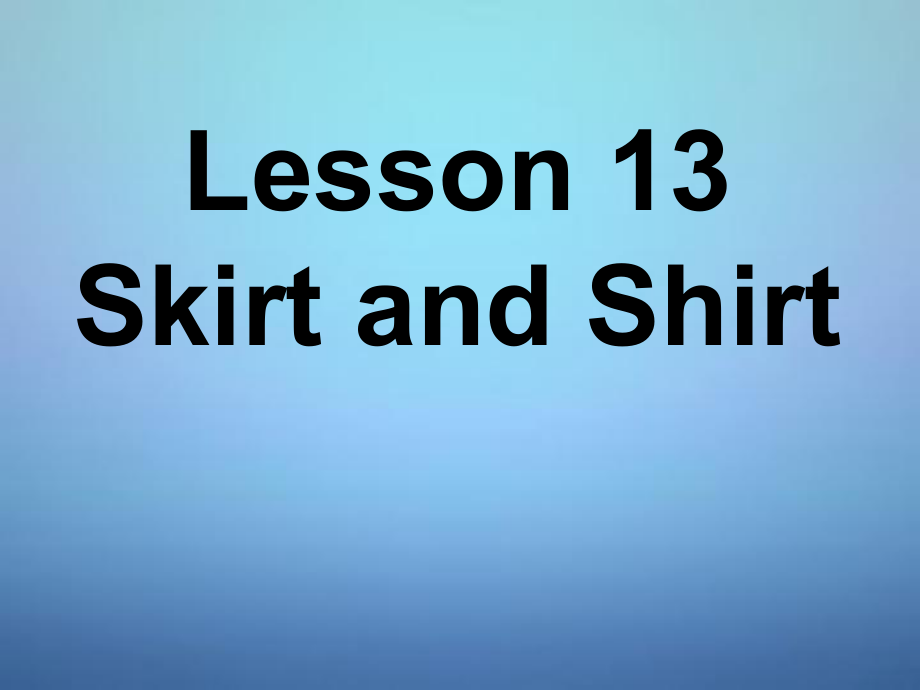 冀教初中英語七上《Lesson 7 Jenny's New Skirt》PPT課件 (5)_第1頁