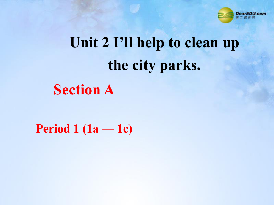 八年級英語下冊 Unit 2 I’ll help to clean up the city parks 1a-1c課件_第1頁