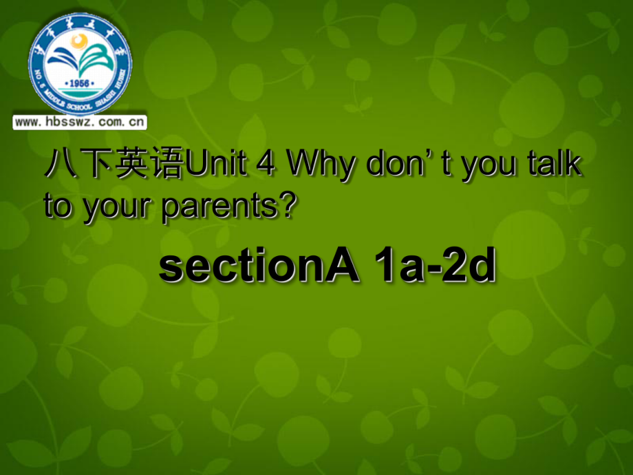 八年級英語下冊 Unit 4 Why don’t you talk to your parents課件1_第1頁