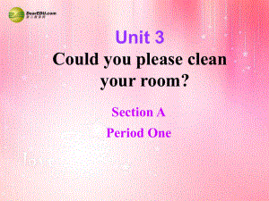 八年級英語下冊 Unit 3 Could you please clean your room課件（1）