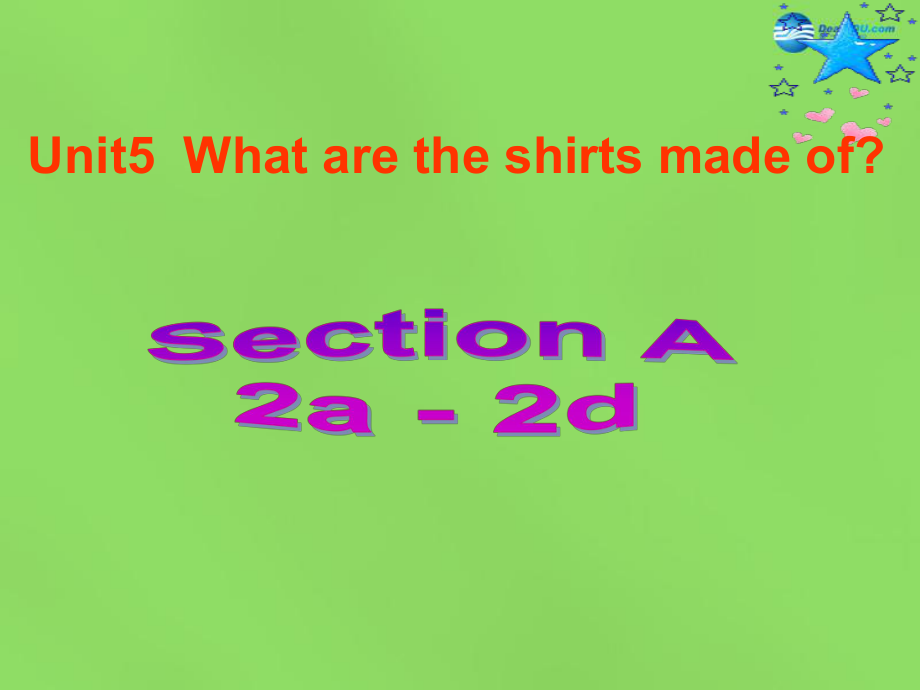 九年級英語全冊 Unit 5 What are the shirts made of？Section A(2a-2d)課件_第1頁