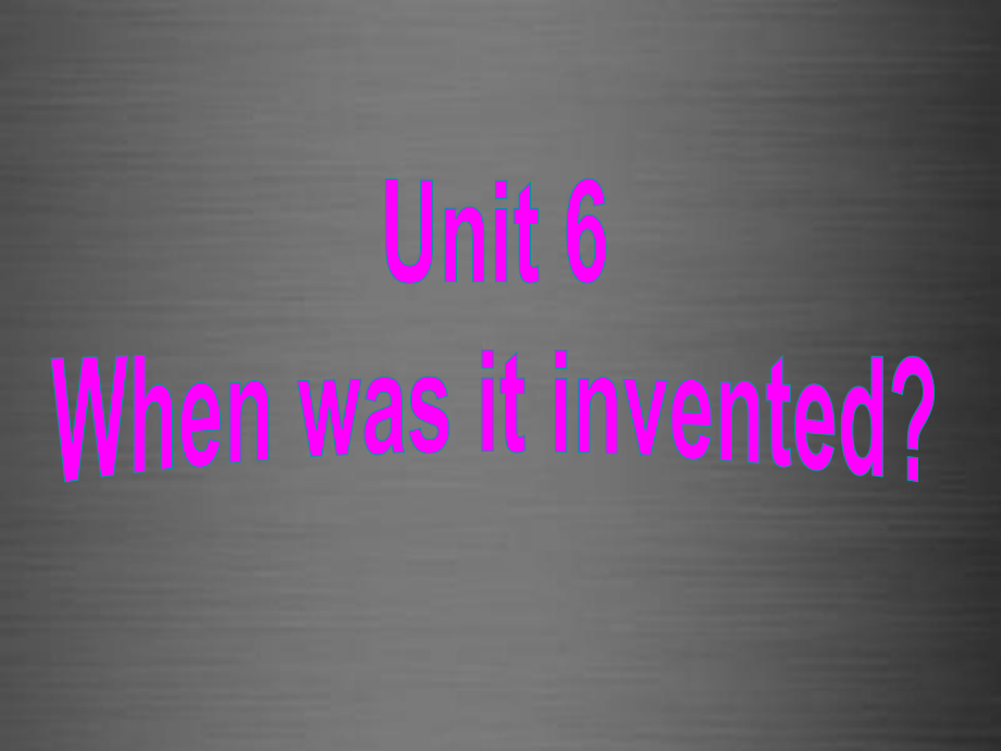 九年級英語全冊 Unit 6 When was it invented Section A 3(1)課件_第1頁