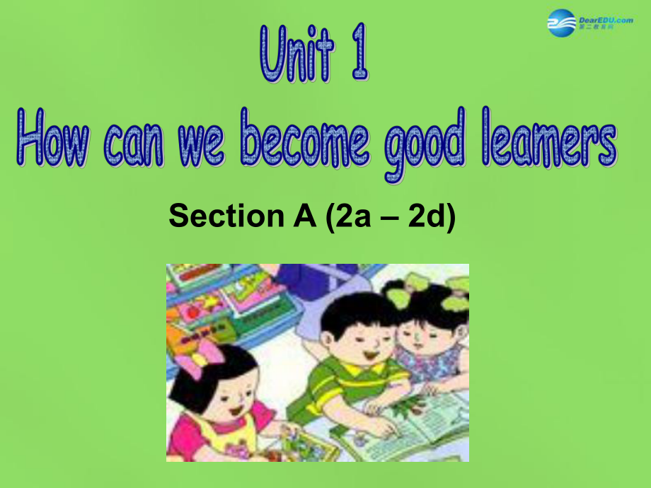 九年級英語全冊 Unit 1 How can we become good learners Sectoin A 2a-2d課件_第1頁