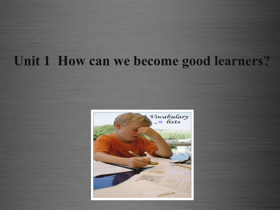 九年级英语全册 Unit 1 How can we become good learners课件_第1页