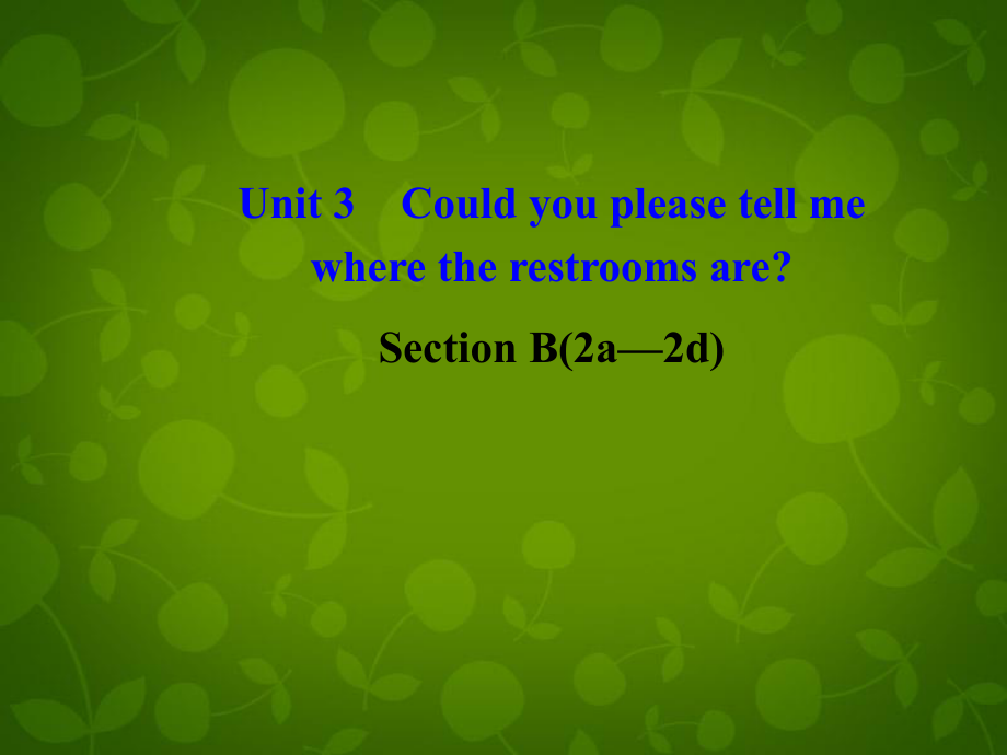 九年級(jí)英語全冊(cè) Unit 3 Could you please tell me where the restrooms are Section B 2(1)課件_第1頁