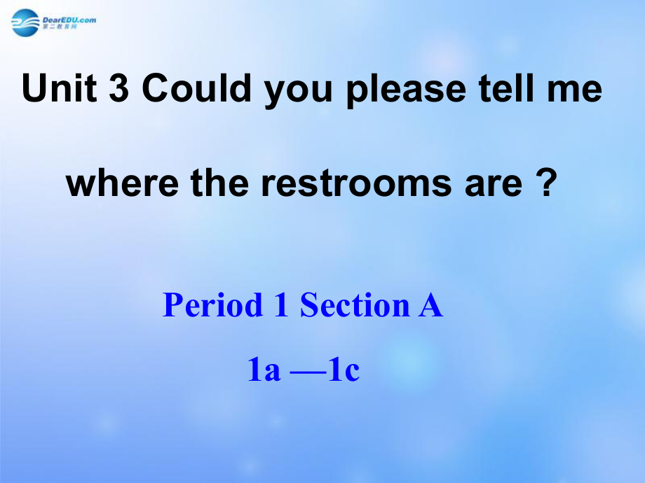 九年級英語全冊 Unit 3 Could you please tell me where the restrooms are？Section A 1a-1c課件_第1頁