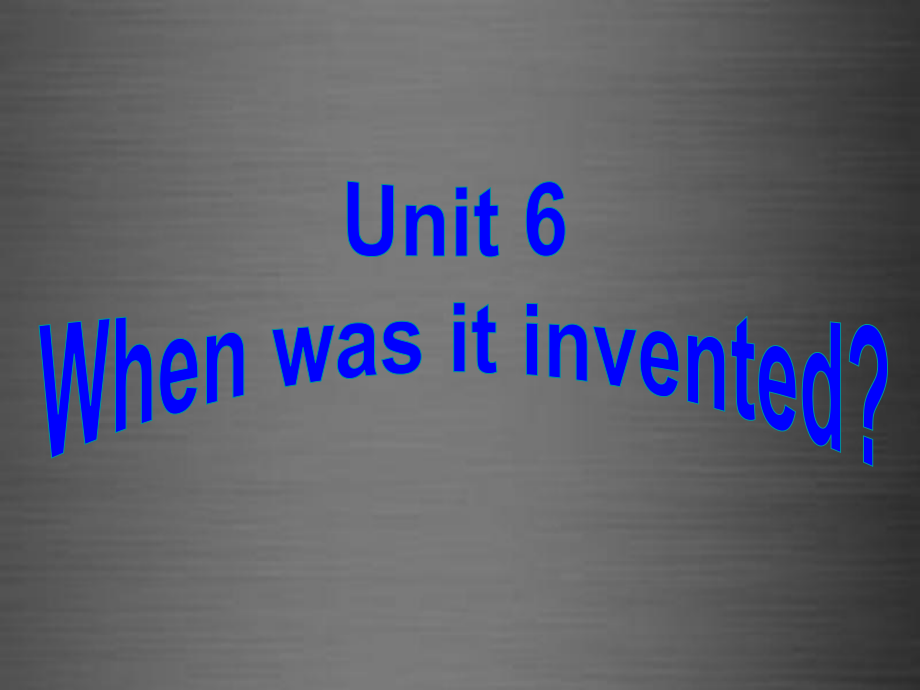 九年級(jí)英語(yǔ)全冊(cè) Unit 6 When was it invented Section A 2(1)課件_第1頁(yè)