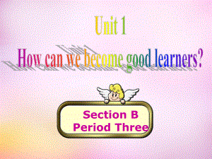 九年級英語全冊 Unit 1 How can we become good learners Section B3課件