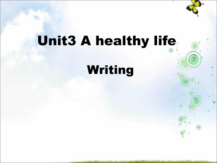 高中英语选修6ppt课件：Unit+3-A+healthy+lifeWriting_第1页