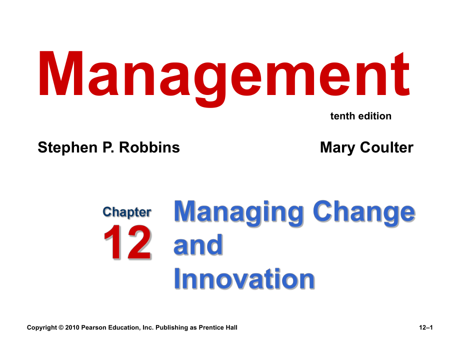 管理学英文课件：ch12 Managing Change and Innovation_第1页