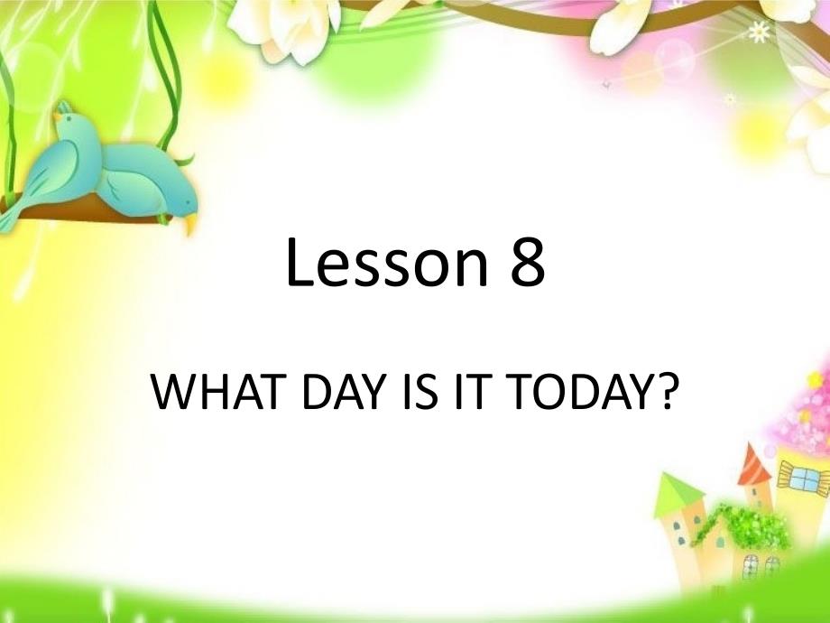 Lesson8WHATDAYISITTODAY课件2优质公开课科普社三起5下_第1页