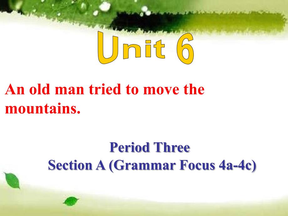 人教八年级下册英语Unit-6Section-A-(Grammar-Focus-4a-4c)课件_第1页