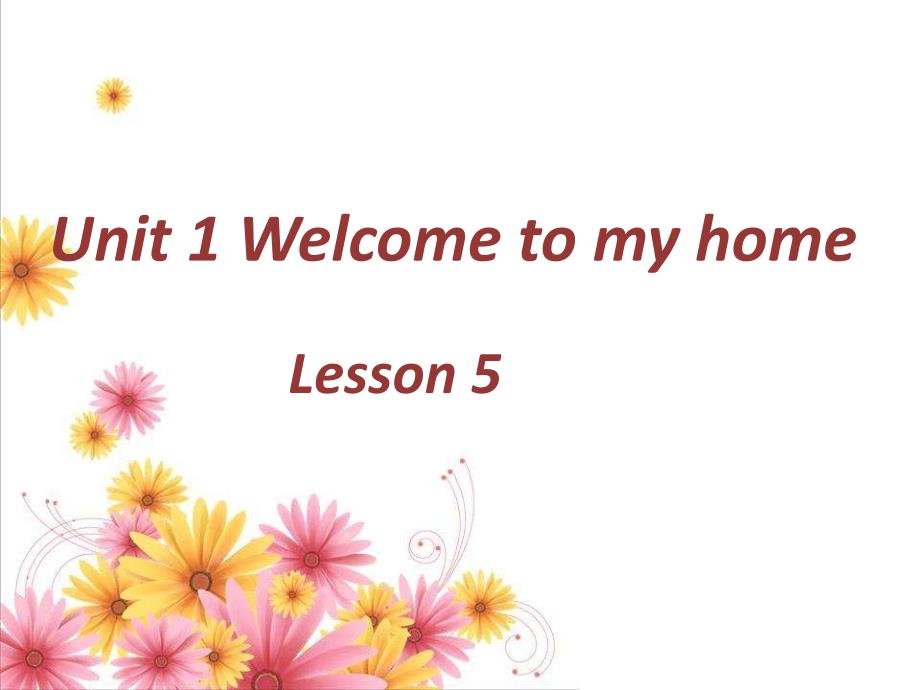 四年级下册英语Unit1Welcometomynewhome!(Lesson5)人教精通版课件_第1页