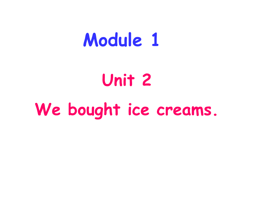 【外研版】5年级上册Module1unit2Weboughticecreams(第2课时)课件_第1页