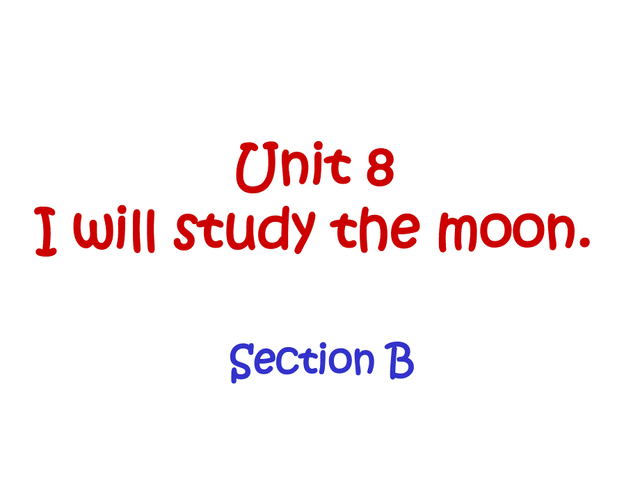 Unit8IwillstudyinthemoonSectionB课件1优质公开课湘教三起5下_第1页