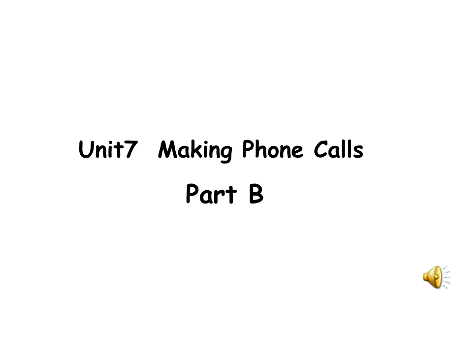 【课件】闽教英语五上Unit7MakingPhoneCallsPartB课件_第1页