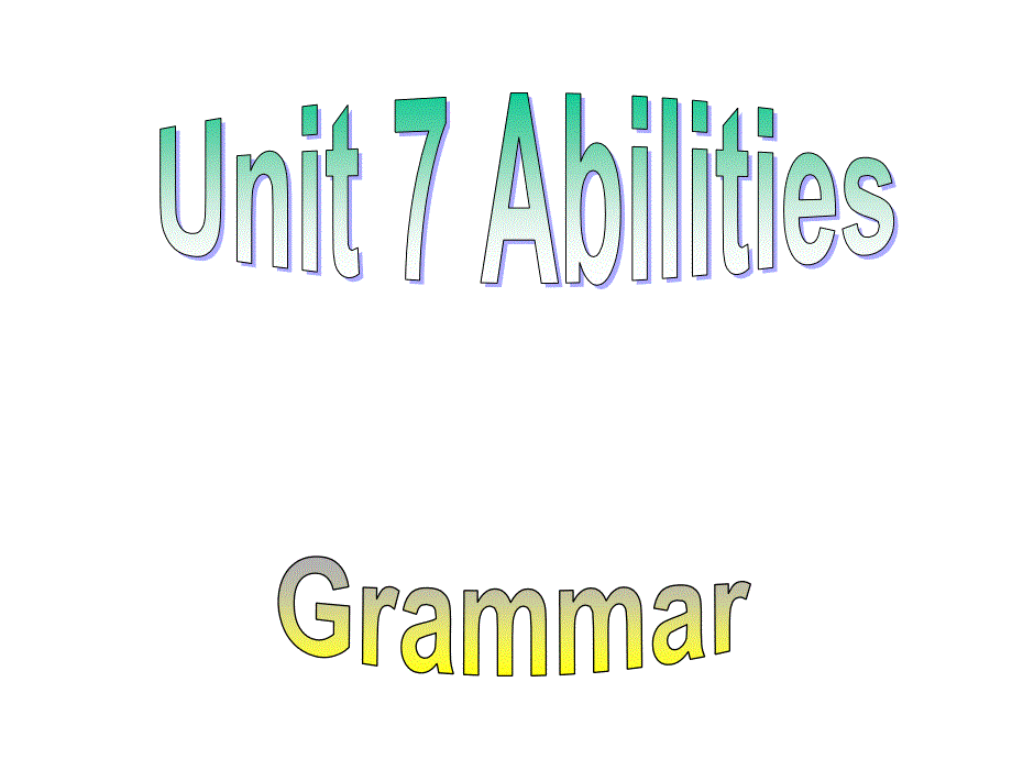 七年级英语下册unit7AbilitiesGrammar课件(新版)牛津版_第1页