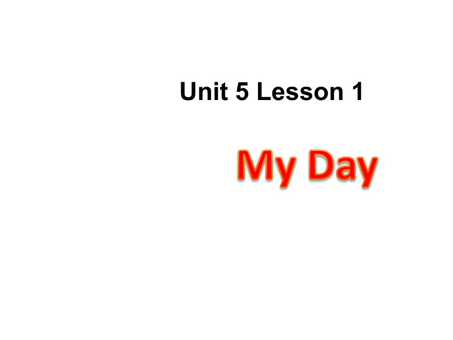 Unit5MyDayLesson1课件2优质公开课人教新起点一起2下_第1页