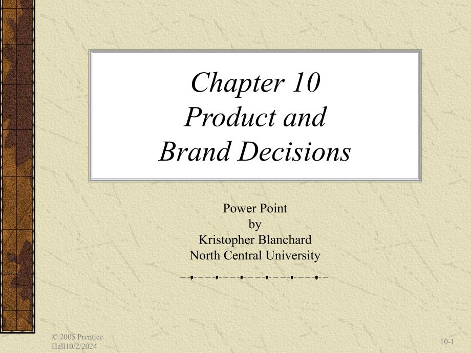 ch10ProductandBrandDecisions(全球营销,沃伦·J·43322_第1页