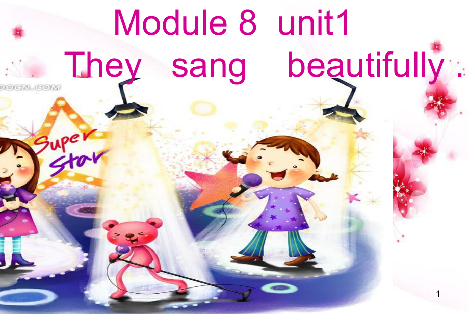 外研版三起四下Module8unit1Theysang beautifully.課件_第1頁