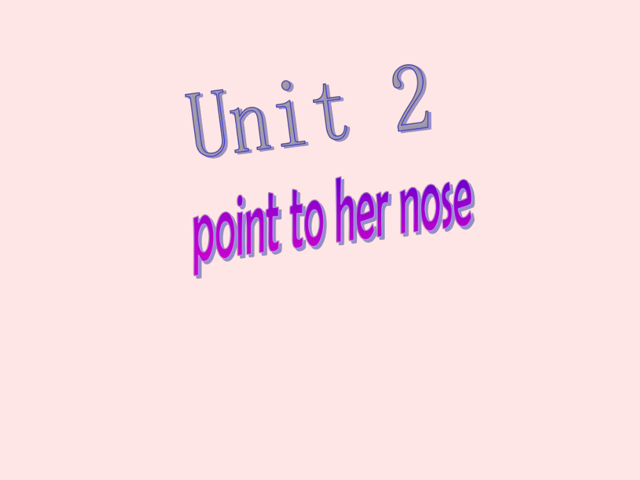 （外研三起）三上M 10point_to_her_nose课件_第1页