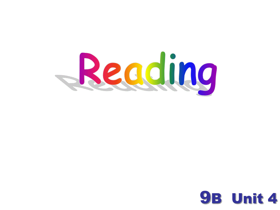 9B_Unit4-reading课件_第1页