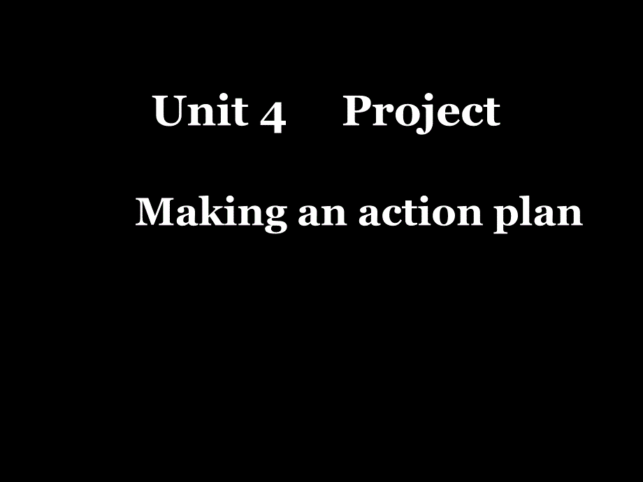 M6U4 project make an action plan_第1页